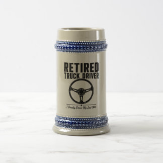 Retired Truck Driver Beer - I Finally Drove My La Stein