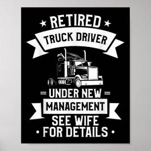 Retired Truck Driver Funny Retirement Quote For A  Poster