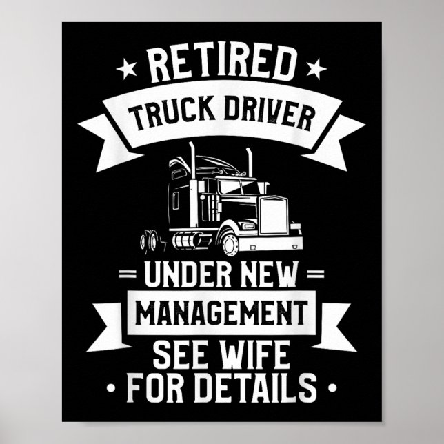 Retired Truck Driver Funny Retirement Quote For A  Poster (Front)