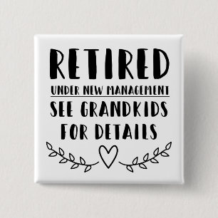 Retired Under New Management 2 Inch Square Button