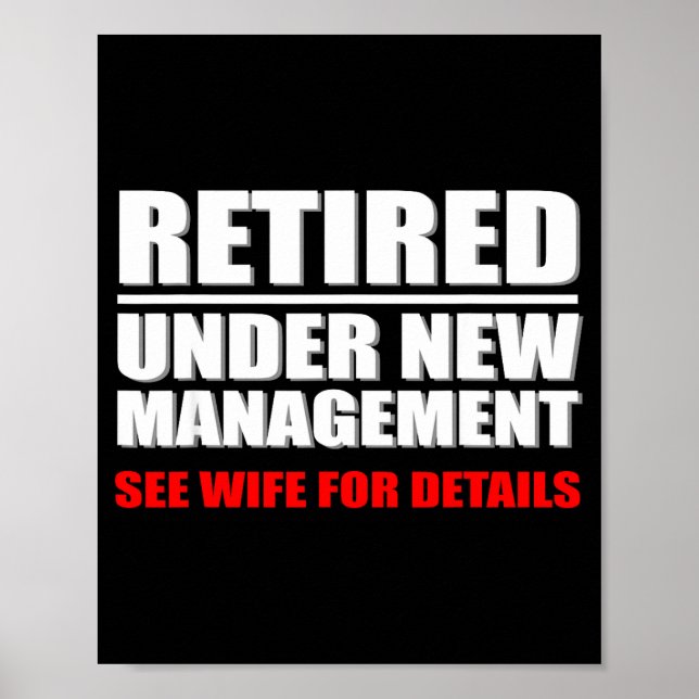 Retired, Under New Management, Funny Retirement Gi Poster (Front)