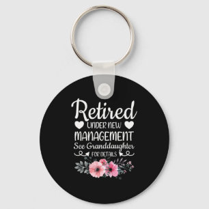 Retired Under New Management Granddaughter Grandma Keychain