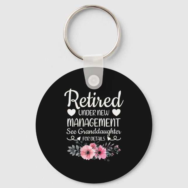 Retired Under New Management Granddaughter Grandma Keychain (Front)