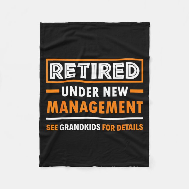 Retired Under New Management Grandkids Funny Retir Fleece Blanket (Front)