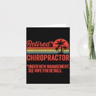 Retired Under New Management Retirement Gift Chiro Card