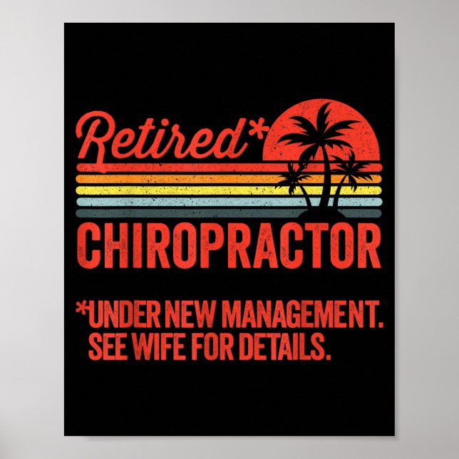 Retired Under New Management Retirement Gift Chiro Poster (Front)