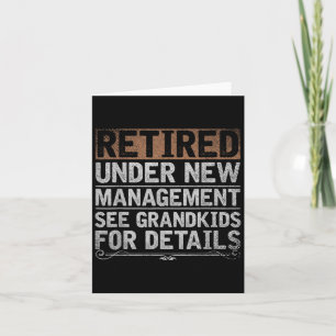 Retired Under New Management See Grandkids Funny R Card