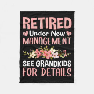 Retired Under New Management See Grandkids Funny R Fleece Blanket