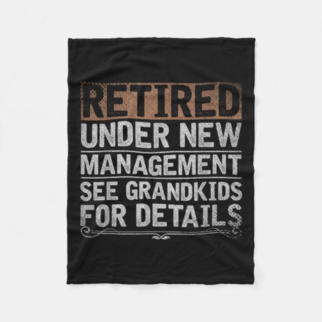 Retired Under New Management See Grandkids Funny R Fleece Blanket (Front)