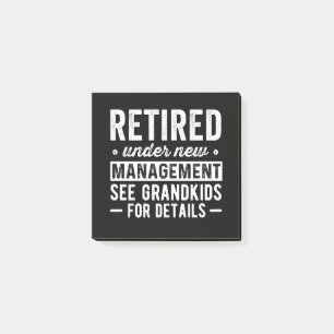 Retired Under New Management see Grandkids Post-it Notes