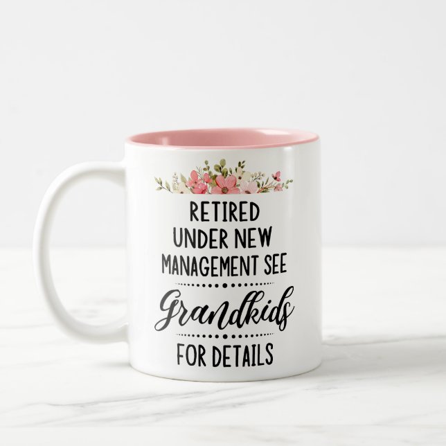 Retired Under New Management See Grandkids Two-Tone Coffee Mug (Left)