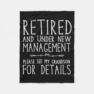 Retired Under New Management - See Grandson For De Fleece Blanket