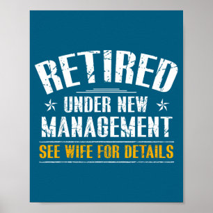 Retired Under New Management See Illustration Poster