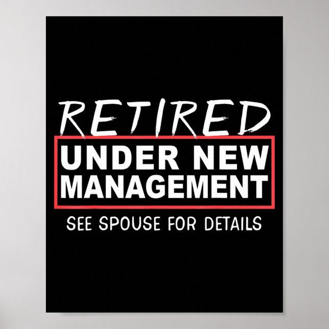 Retired Under New Management See Suse Funny Retire Poster (Front)
