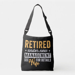 retired under new management see wife for details. crossbody bag