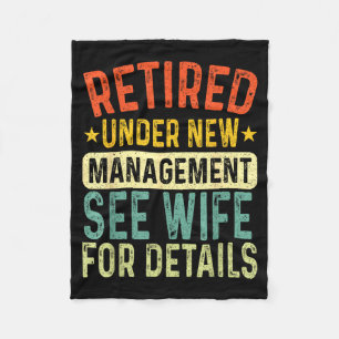 Retired Under New Management See Wife For Details  Fleece Blanket