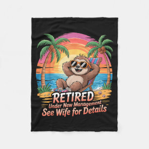 Retired Under New Management See Wife For Details  Fleece Blanket