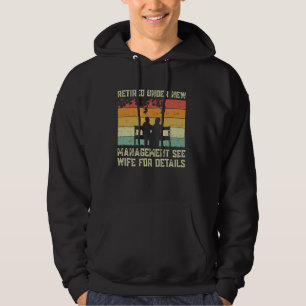 Retired Under New Management See Wife For Details Hoodie