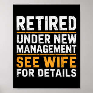 Retired Under New Management See Wife For Details Poster
