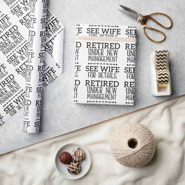 Retired Under New Management See Wife For Details Wrapping Paper (Crafts)