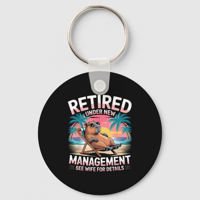 Retired Under New Management See Wife Funny Retire Keychain (Front)