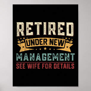 Retired Under New Management See Wife Funny Retire Poster