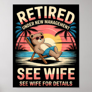 Retired Under New Management See Wife Funny Retire Poster