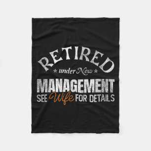 Retired Under New Management See Wife _ Retirement Fleece Blanket