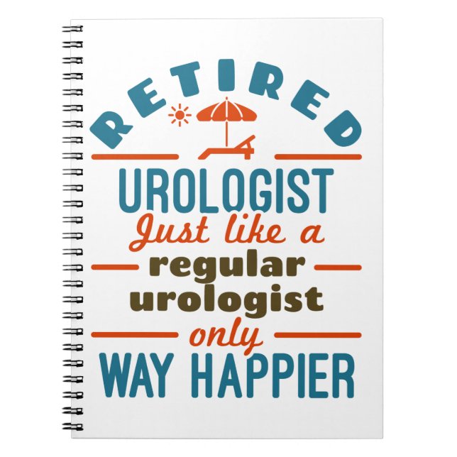 Retired Urologist Urology Retirement Happier Notebook (Front)