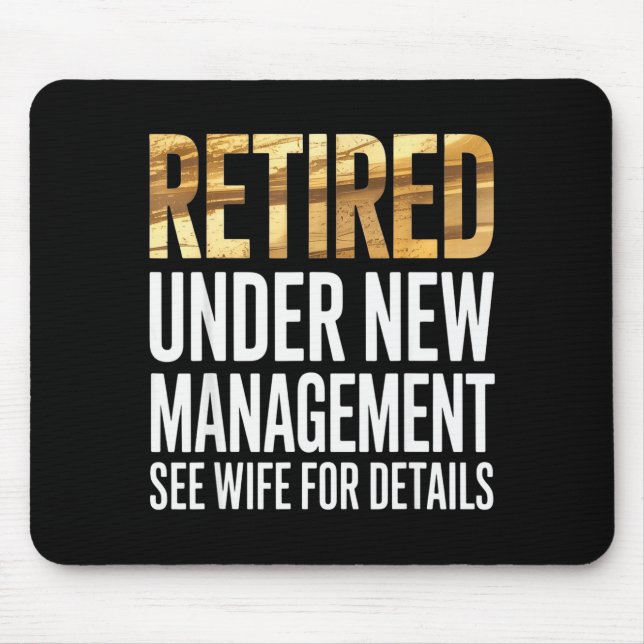 Retired Us Army Under New Management See Wife For  Mouse Pad (Front)