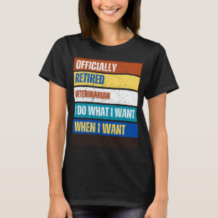 Retired Veterinarian Retirement  Retired Veterinar T-Shirt