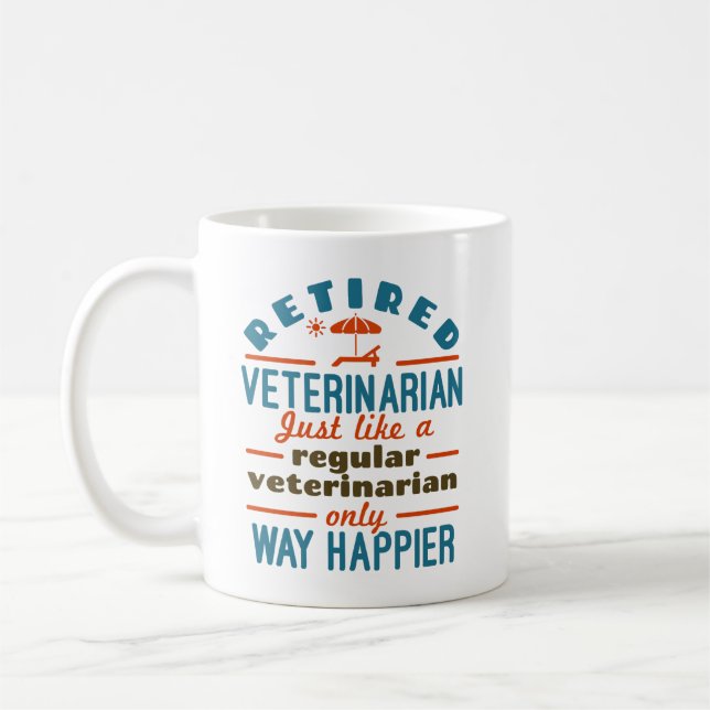 Retired Veterinarian Veterinary Retirement Happier Coffee Mug (Left)