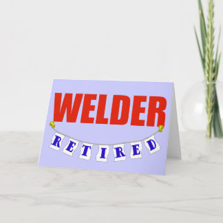 Retired Welder Card