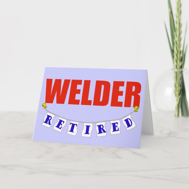 Retired Welder Card (Front)