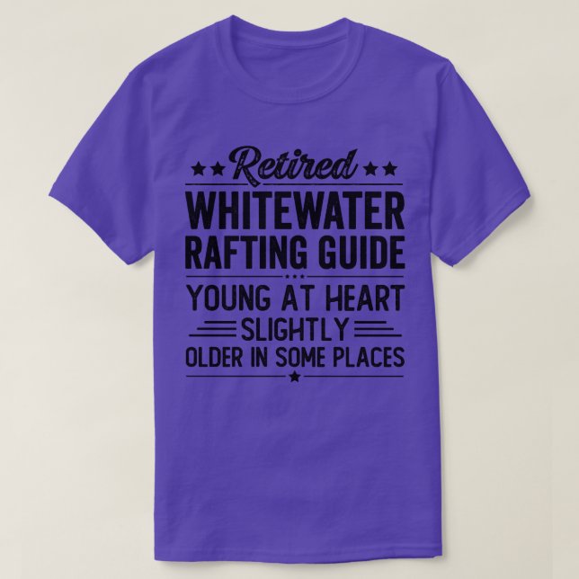 Retired Whitewater Rafting Guide  T-Shirt (Design Front)