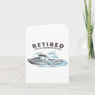 Retired You Can Find Me On The Lake Retirement Boa Card