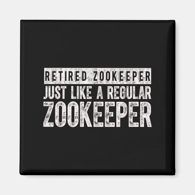 Retired Zookeeper Funny Zoo Keeper Retirement  Magnet (Front)