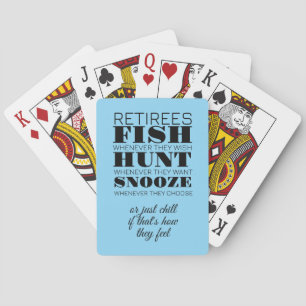 Retirees fish hunt and snooze playing cards