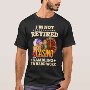 Retiremen For Gambling Poker Retired Mom Dad T-Shirt