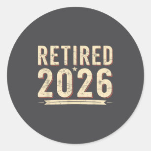 Retirement 2026 Countdown Retired Ly Dom Classic Round Sticker