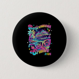 Retirement 2026 cruise boarding day fun matching 2 inch round button