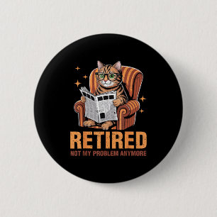 Retirement 2026 Retired 2026 Not My Problem Anymor 2 Inch Round Button