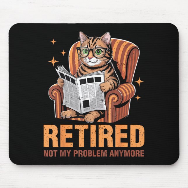 Retirement 2026 Retired 2026 Not My Problem Anymor Mouse Pad (Front)