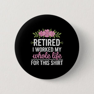 Retirement Art For Women Grandma Mom Retiree Retir 2 Inch Round Button