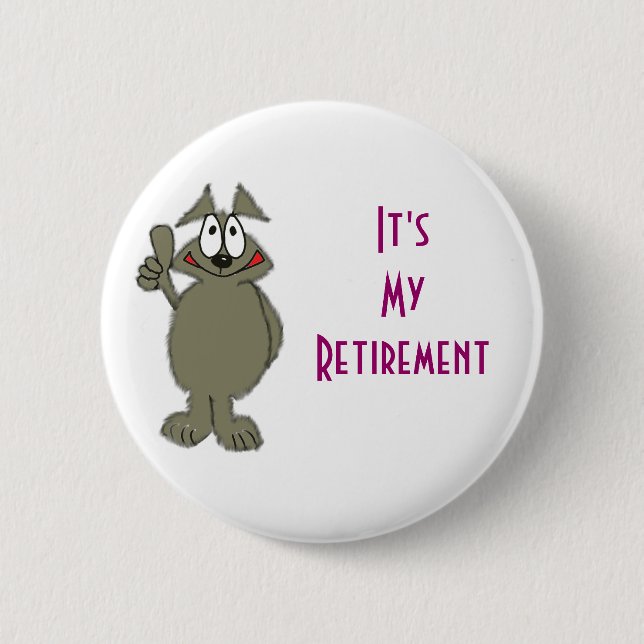 Retirement badge 2 inch round button (Front)