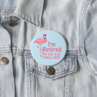 Retirement Chill Out Funny Flamingo Saying