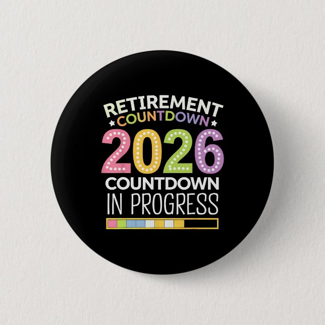 Retirement Cl Of 2026 Teacher Countdown Loading Te 2 Inch Round Button (Front)