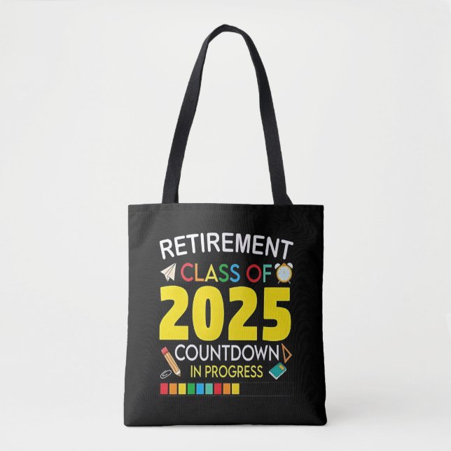 Retirement Class of 2025 Countdown in Process Tote Bag (Front)