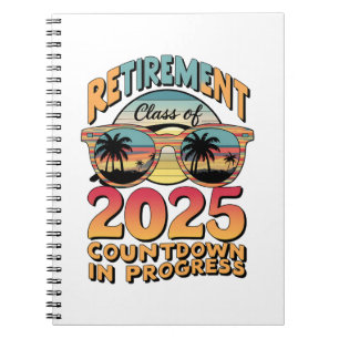 Retirement Class Of 2025 Countdown In Progress Notebook