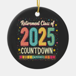 Retirement Class of 2025 in Process Graduation Ceramic Ornament